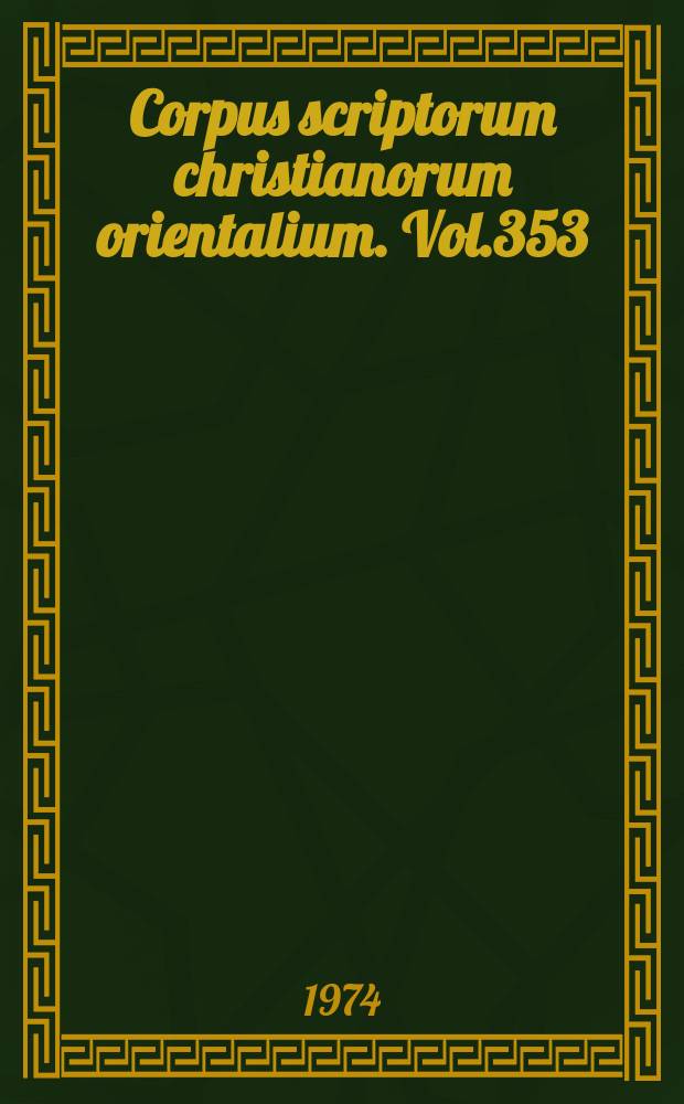 Corpus scriptorum christianorum orientalium. Vol.353 : Paterica armeniaca a P.P. Mechitaristis edita (1855) nunc latine reddita