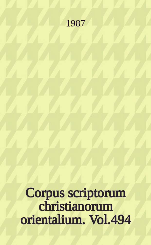 Corpus scriptorum christianorum orientalium. Vol.494 : The commentary of the books