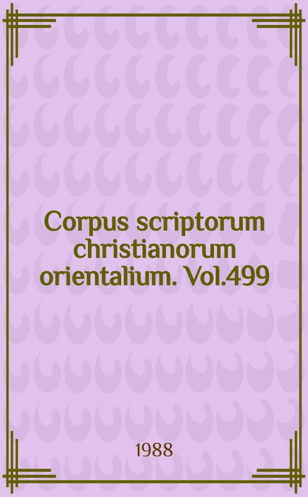 Corpus scriptorum christianorum orientalium. Vol.499 : La christí anisation