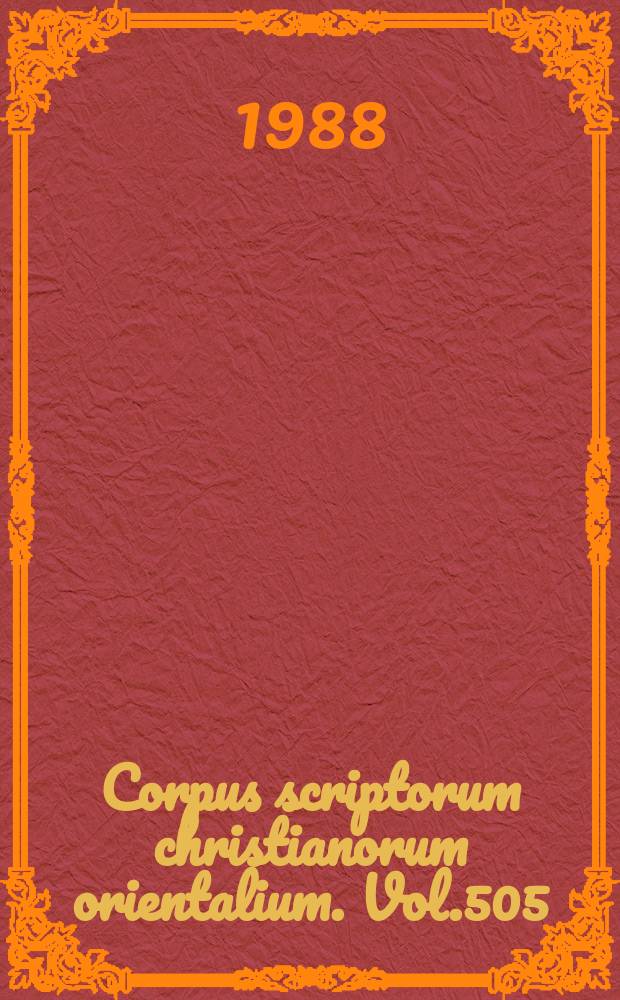 Corpus scriptorum christianorum orientalium. Vol.505 : Quadraginta historiae monachorum