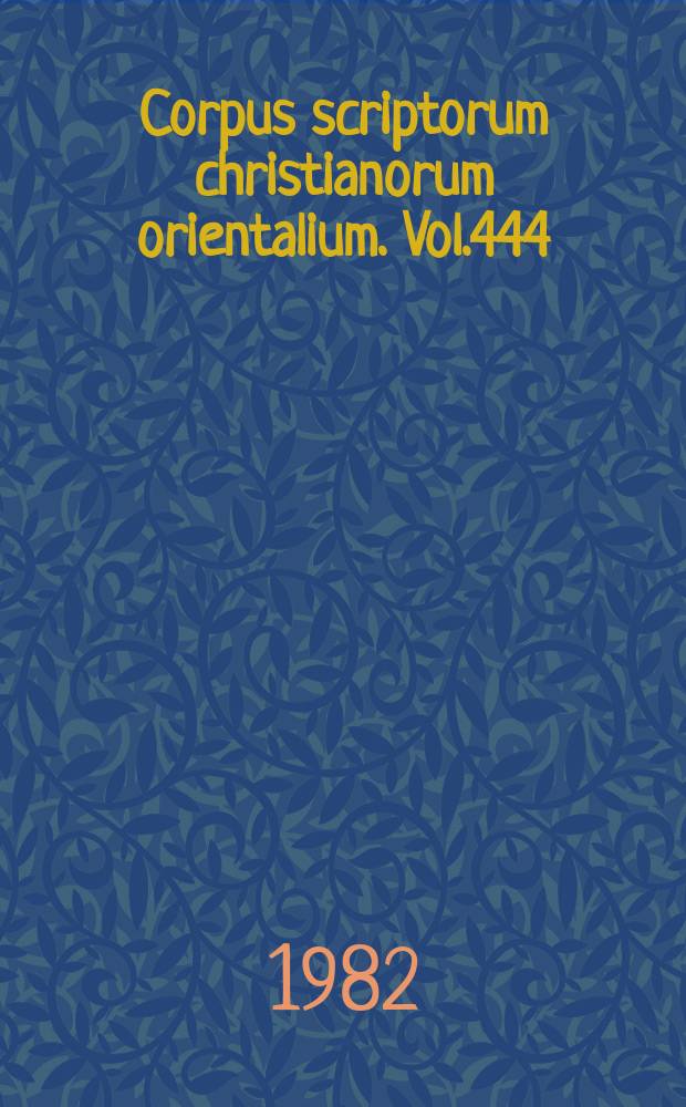 Corpus scriptorum christianorum orientalium. Vol.444 : La version éthiopienne de la vie de Schenoudi