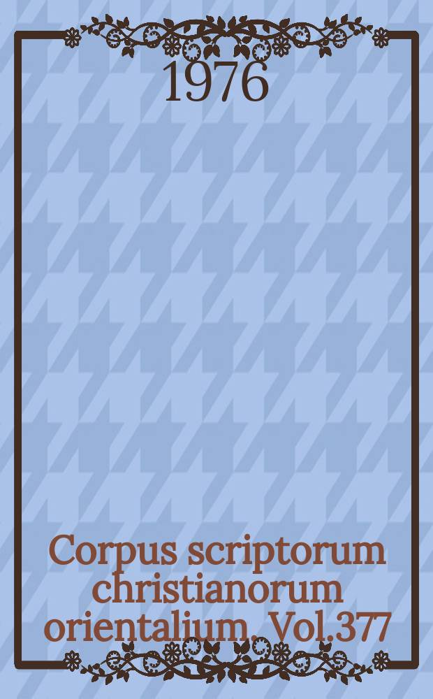 Corpus scriptorum christianorum orientalium. Vol.377 : Abbā Nabyud de Dabra Sihat