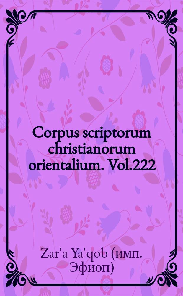 Corpus scriptorum christianorum orientalium. Vol.222 : Das Mashafa Milād