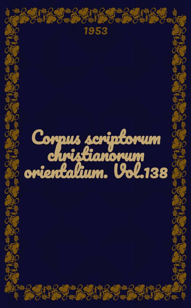 Corpus scriptorum christianorum orientalium. Vol.138 : Georgii megalomartyris collectio altera