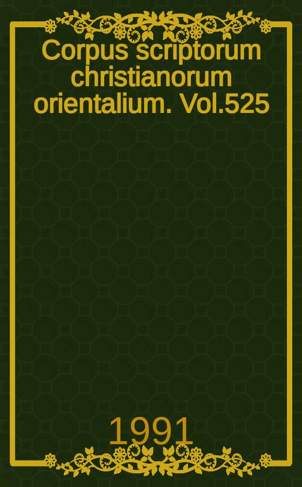 Corpus scriptorum christianorum orientalium. Vol.525 : Homiletica from the Pierpont Morgan library