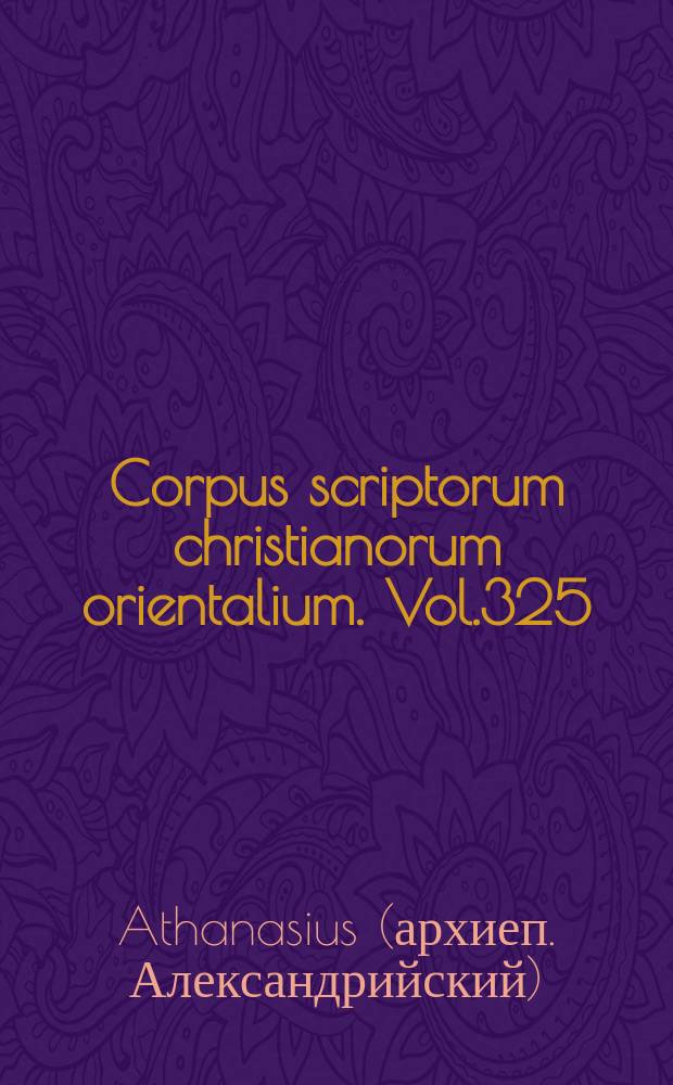 Corpus scriptorum christianorum orientalium. Vol.325 : Athanasiana syriaca