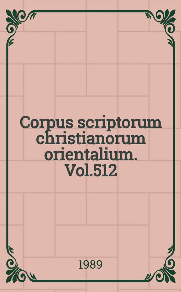 Corpus scriptorum christianorum orientalium. Vol.512 : Les onctions haptismales