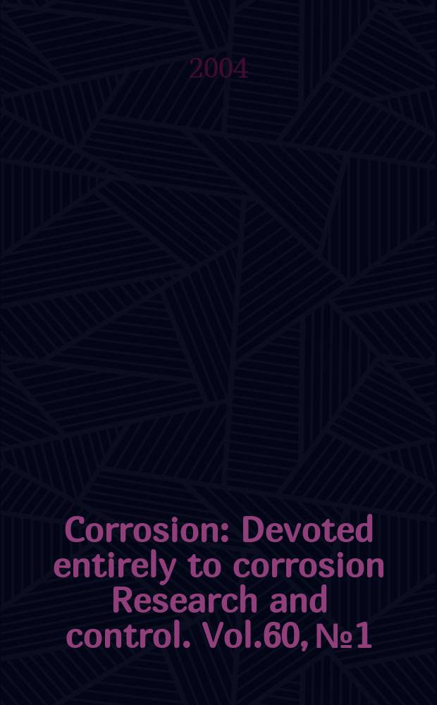 Corrosion : Devoted entirely to corrosion Research and control. Vol.60, №1