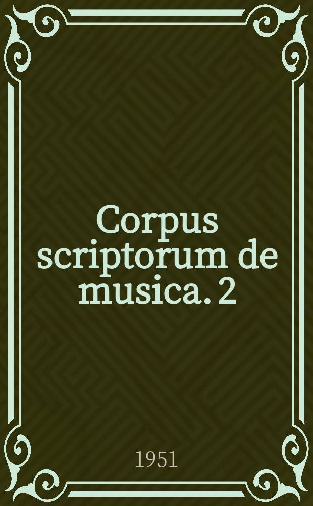 Corpus scriptorum de musica. 2 : De musica