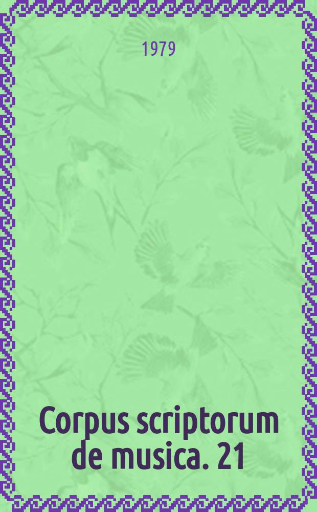 Corpus scriptorum de musica. 21 : Aureliani Reomensis Musica disciplina