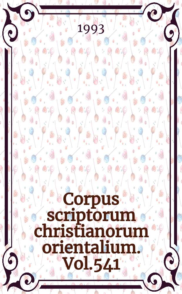 Corpus scriptorum christianorum orientalium. Vol.541 : Die syrische Apokalypse des Pseudo- Methodius