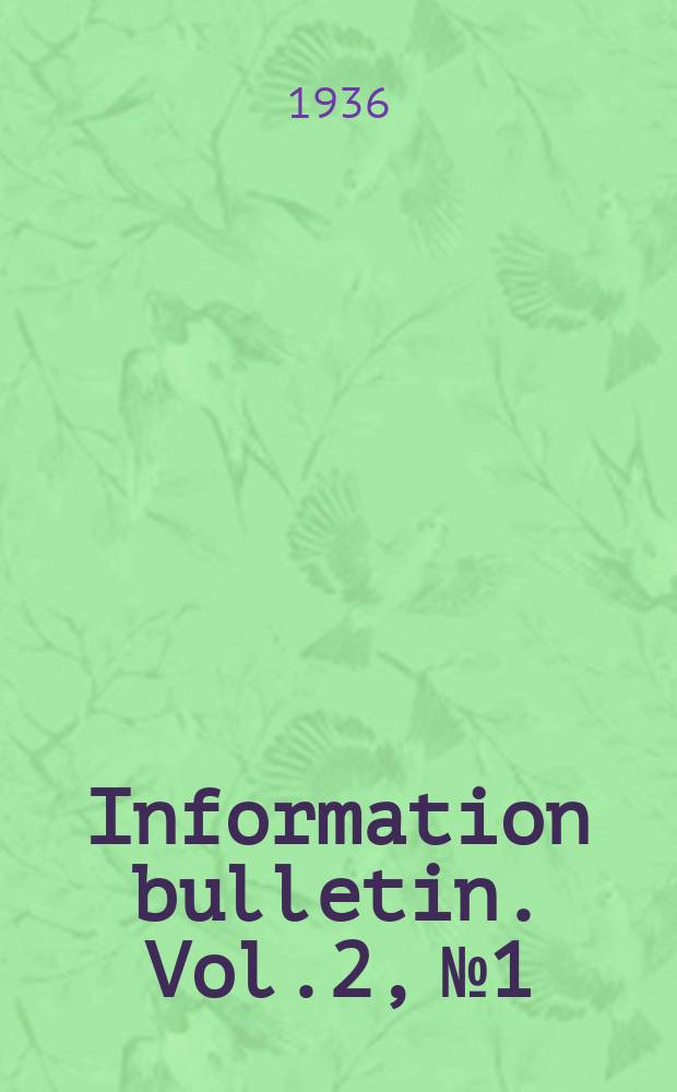 Information bulletin. Vol.2, №1 : China and International intellectual co-operation