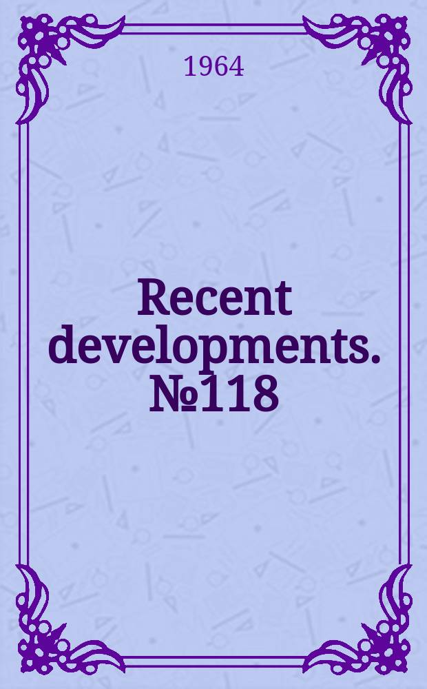 Recent developments. №118 : Second supplement to photocopying from bound volumes issued by Library technology project