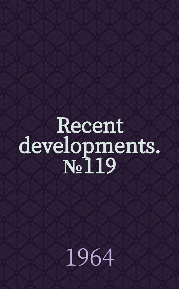 Recent developments. №119 : Grant made to continue work on National Union Catalog of Manuscripts Collections