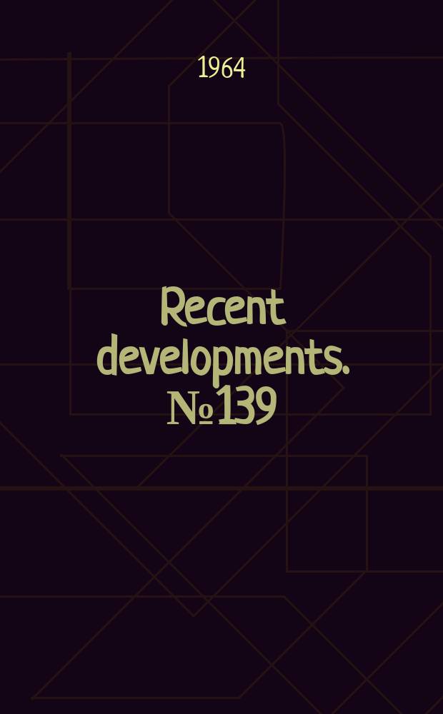 Recent developments. №139 : New supplement to photocopying guide issued by library technology project