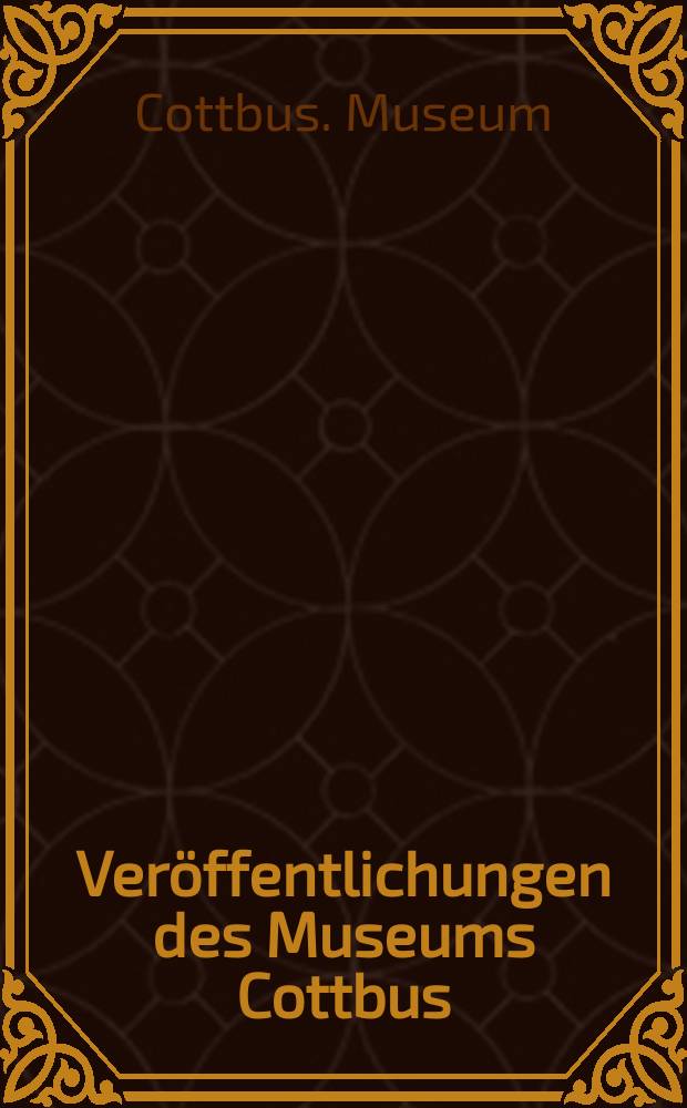 Veröffentlichungen des Museums Cottbus