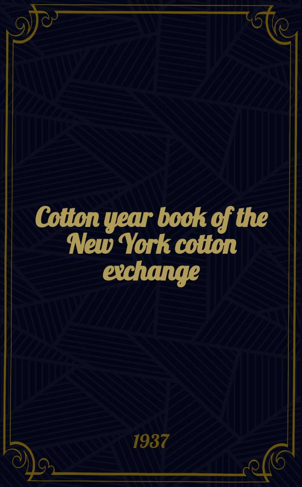 Cotton year book of the New York cotton exchange