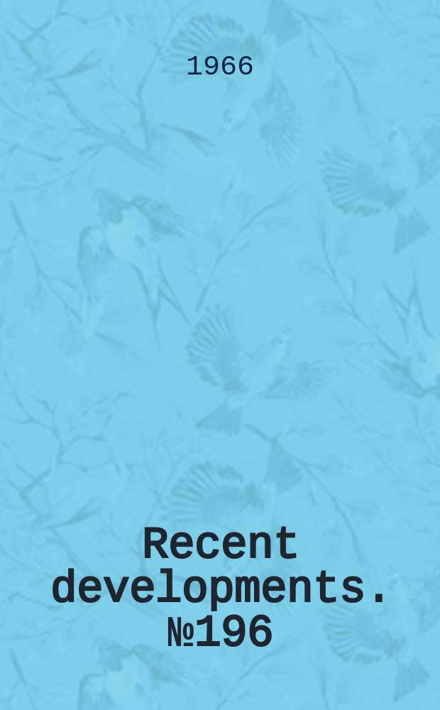 Recent developments. №196 : Three provisional performance standards for library book binding described in library technology report