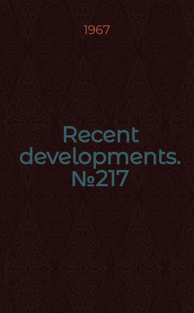 Recent developments. №217 : Feasibility of preparing a directory of Victorian newspaper and periodical literature to be studied
