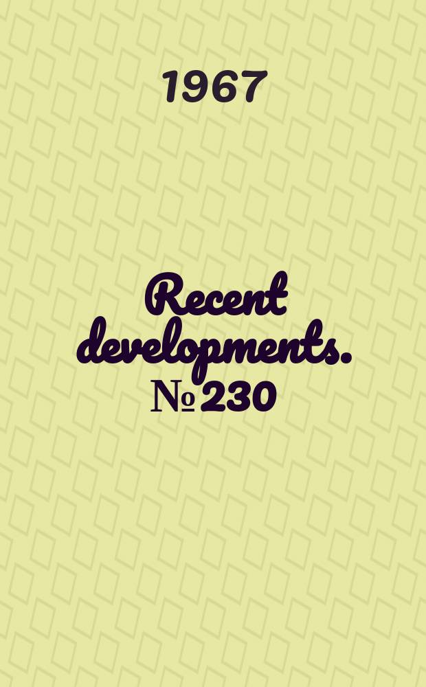 Recent developments. №230 : Grant made to aid compilation of bio- bibliographical index to festschriften in the field of librarianship