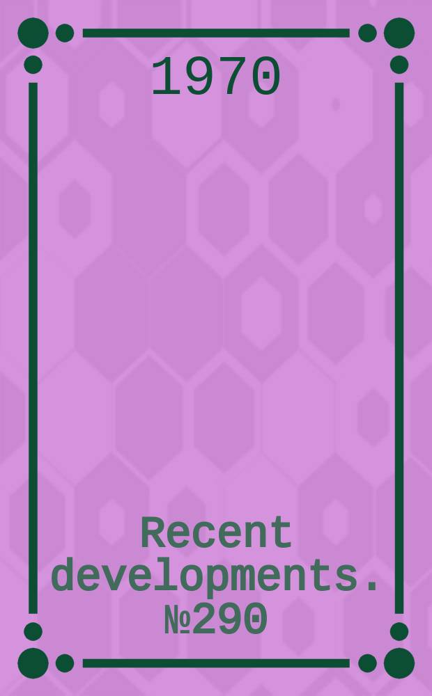 Recent developments. №290 : 3 institutions of higher learning being given grants for innovative library centered educational programs