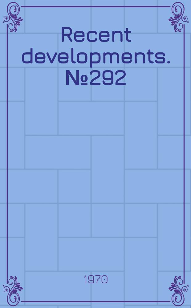 Recent developments. №292 : Association of College and Research Libraries sponsoring the preparation of a catalog of core books for College libraries