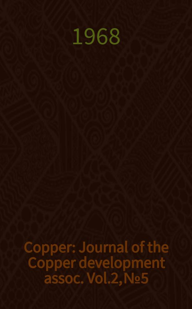 Copper : Journal of the Copper development assoc. Vol.2, №5