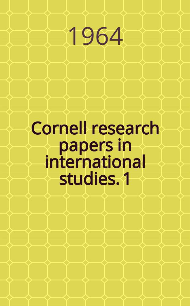 Cornell research papers in international studies. 1 : Science and politics