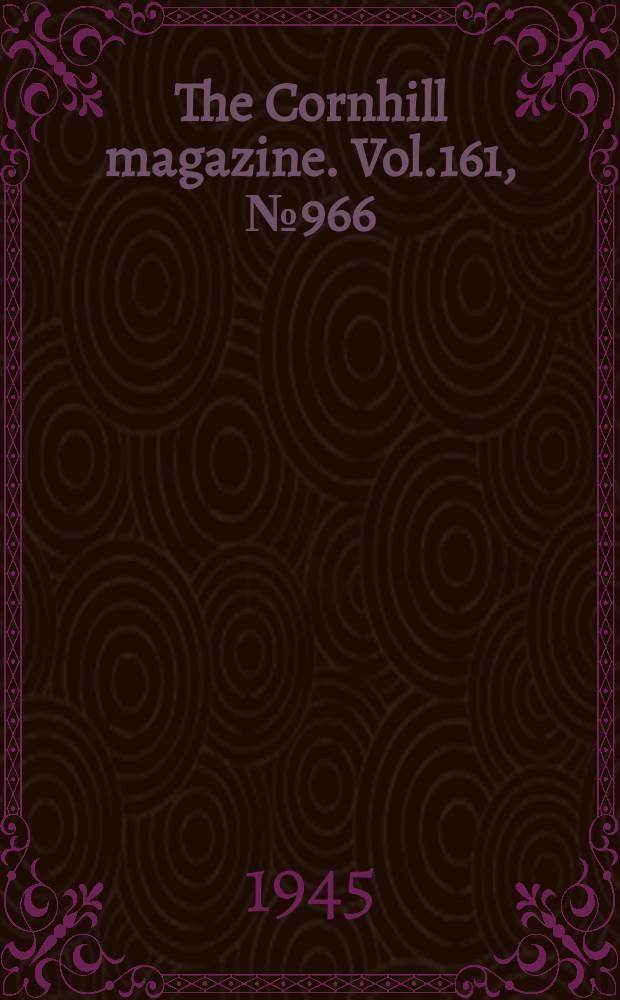 The Cornhill magazine. Vol.161, №966
