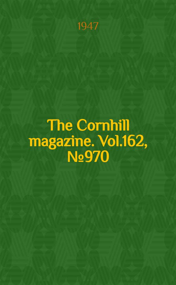 The Cornhill magazine. Vol.162, №970