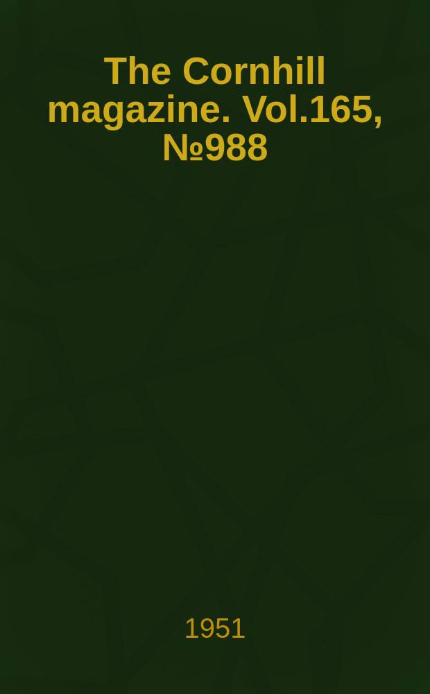 The Cornhill magazine. Vol.165, №988