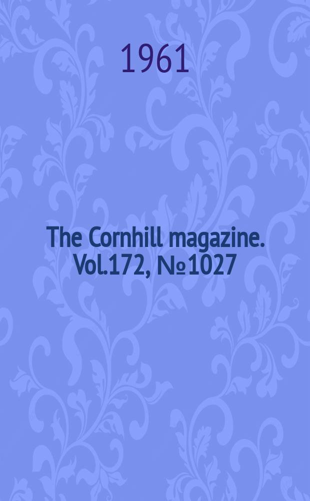 The Cornhill magazine. Vol.172, №1027