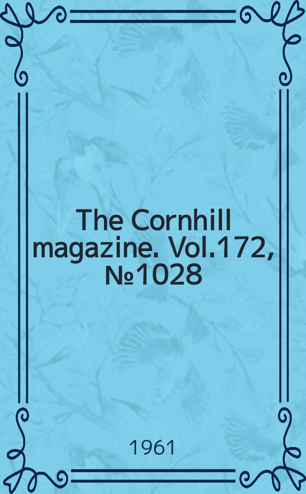 The Cornhill magazine. Vol.172, №1028