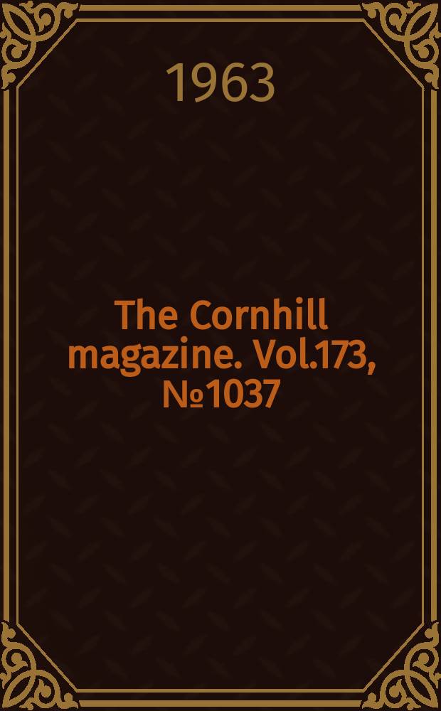 The Cornhill magazine. Vol.173, №1037