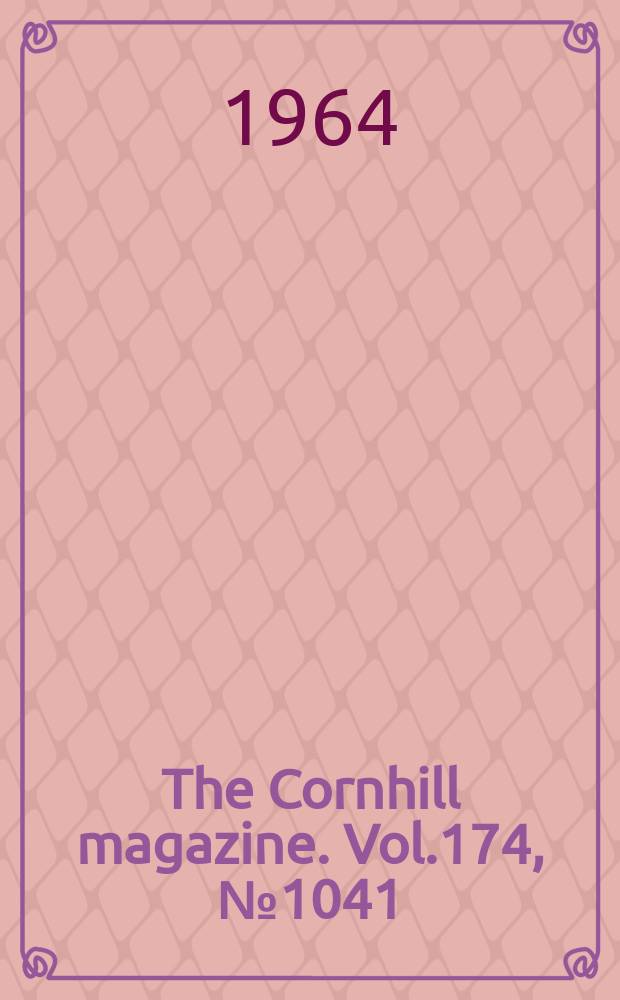 The Cornhill magazine. Vol.174, №1041