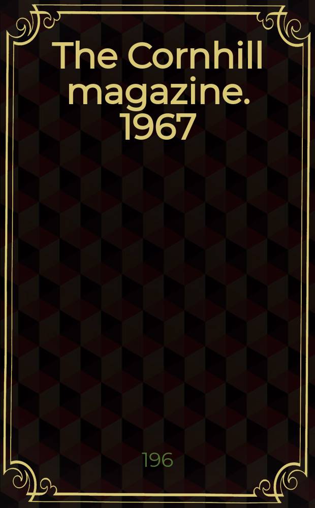The Cornhill magazine. 1967/1968, №1054