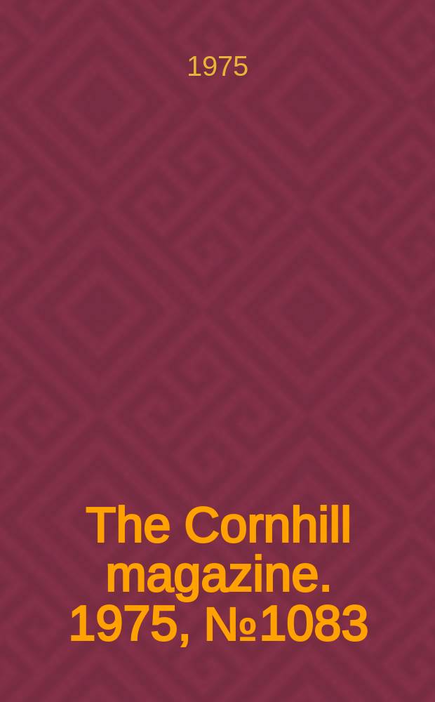 The Cornhill magazine. 1975, №1083/1084