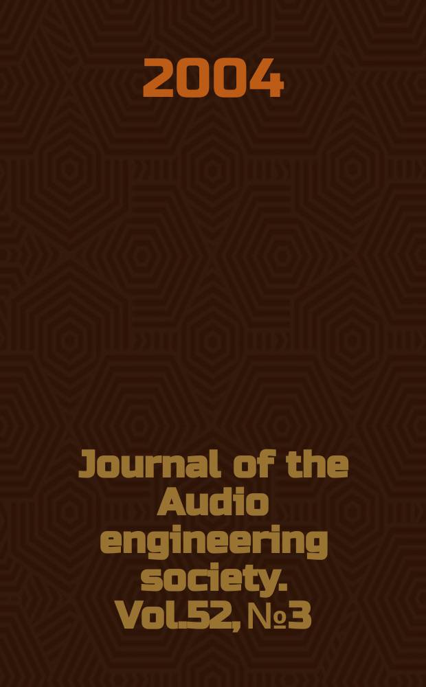 Journal of the Audio engineering society. Vol.52, №3