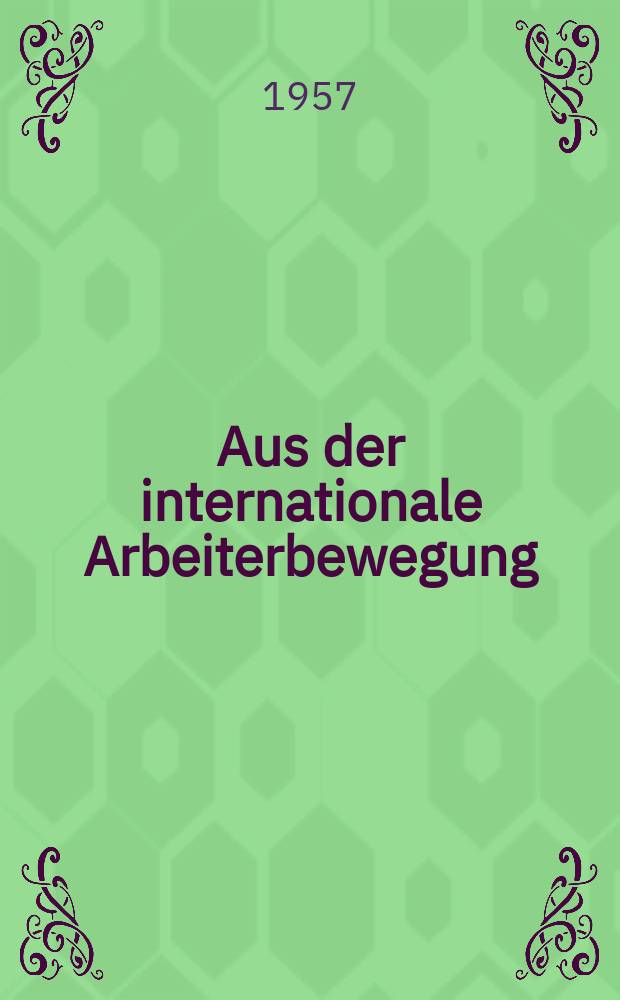Aus der internationale Arbeiterbewegung