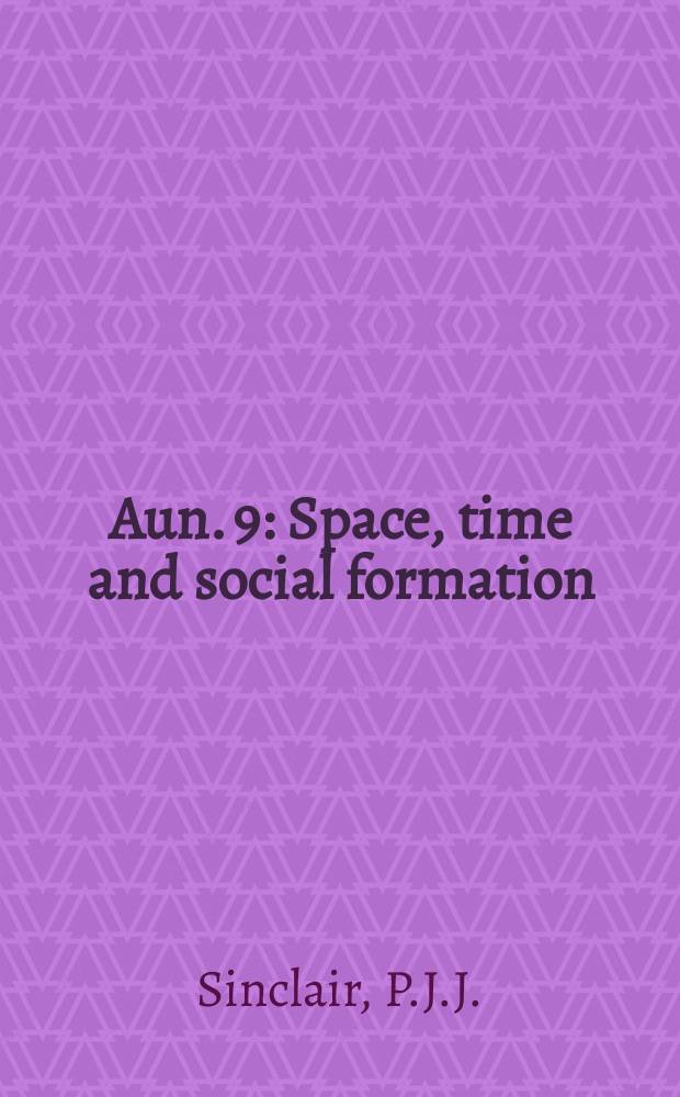 Aun. 9 : Space, time and social formation