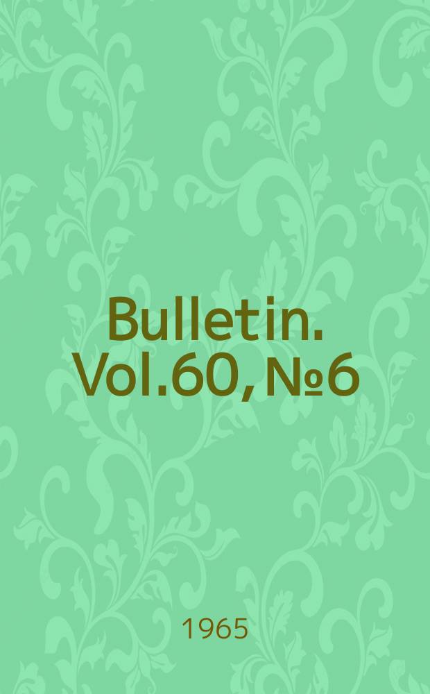 Bulletin. Vol.60, №6