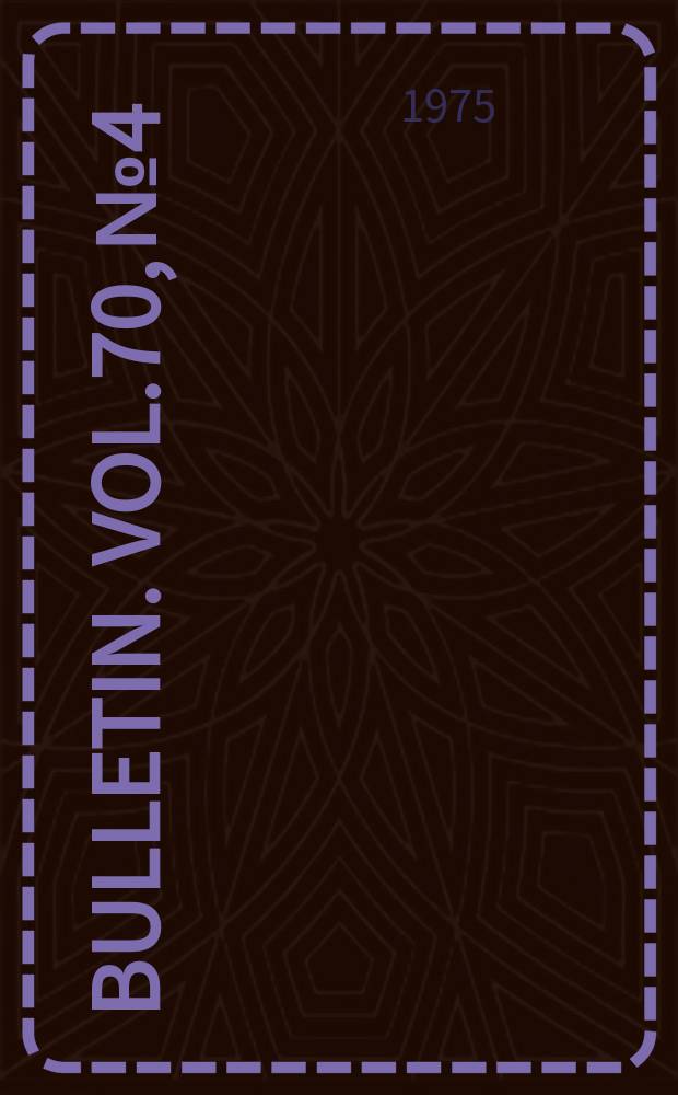 Bulletin. Vol.70, №4