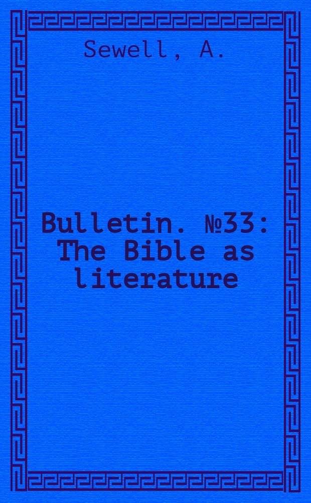 Bulletin. №33 : The Bible as literature