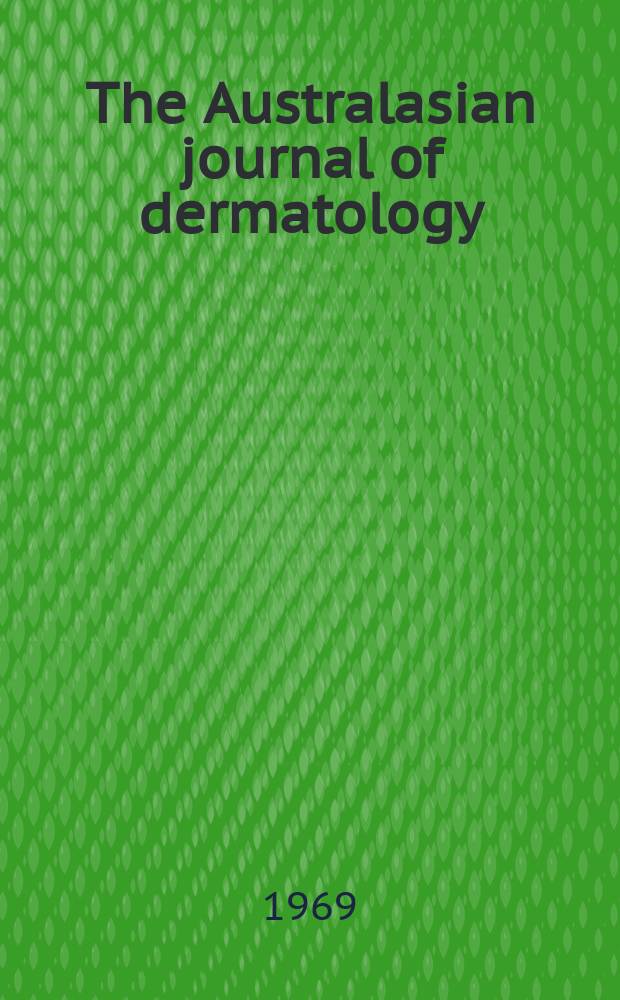 The Australasian journal of dermatology : Publ. by the Australasian college of dermatologist