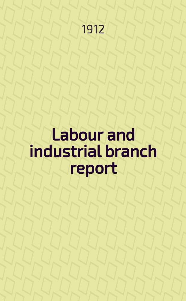 Labour and industrial branch report