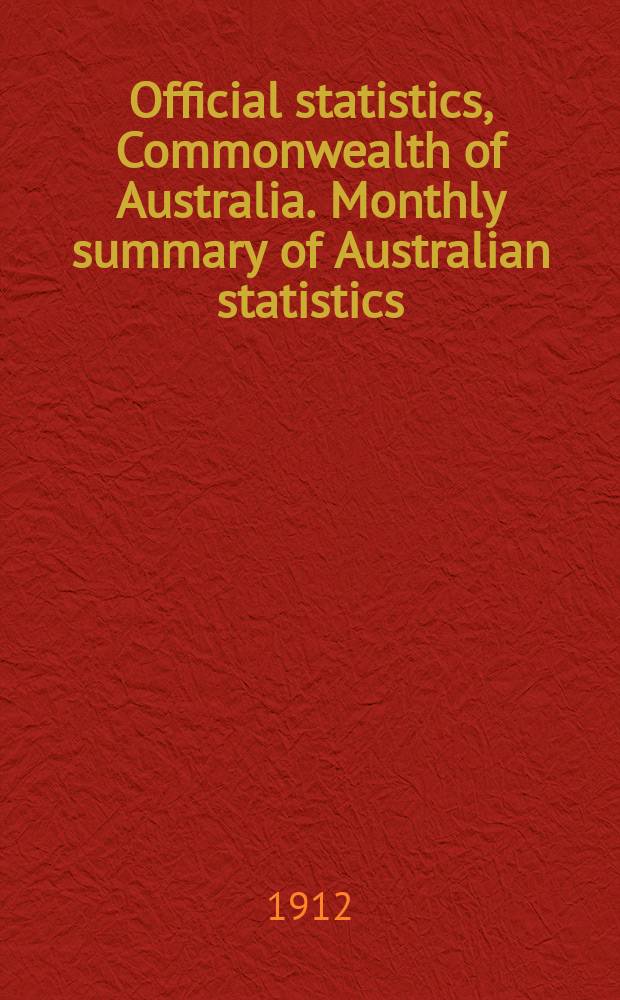 Official statistics, Commonwealth of Australia. Monthly summary of Australian statistics : Bulletin