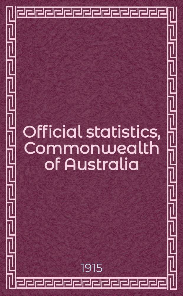 Official statistics, Commonwealth of Australia : Bulletin ... Summary of Commonwealth statistics of transport and communication for the year ... №8 : ... 1905 to 1914