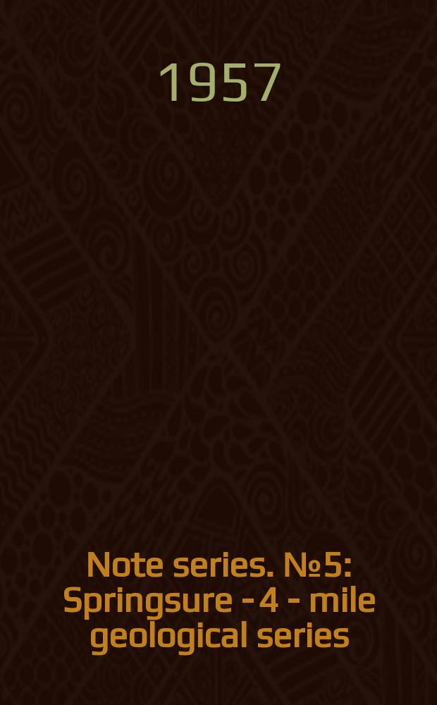 Note series. №5 : Springsure - 4 - mile geological series
