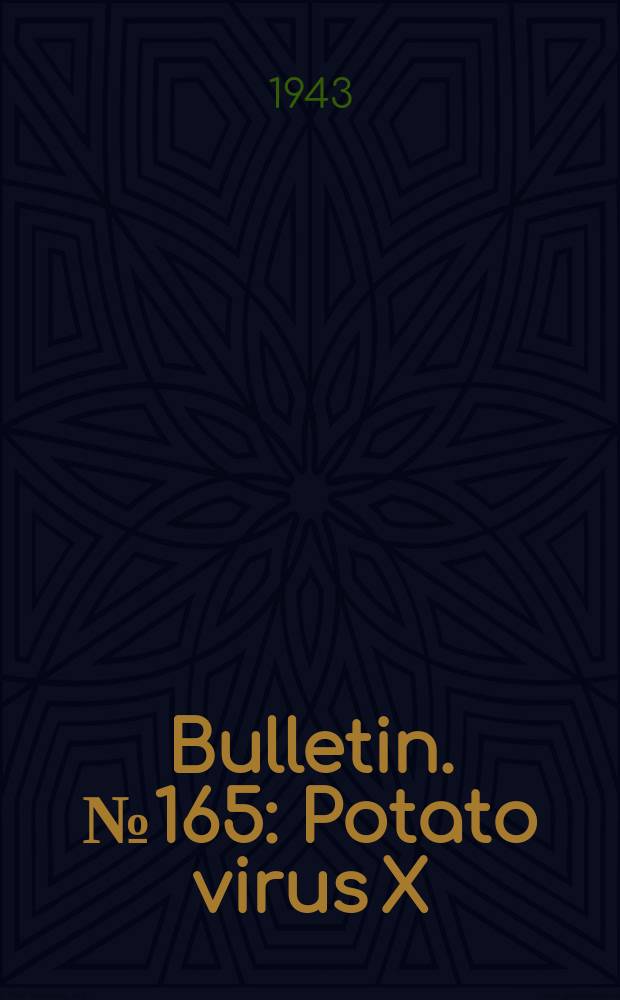 Bulletin. №165 : Potato virus X: mixtures of strains and the leaf area and yield of infected potatoes