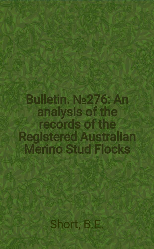 Bulletin. №276 : An analysis of the records of the Registered Australian Merino Stud Flocks